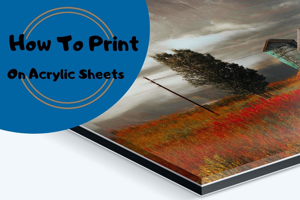 print on acrylic sheets